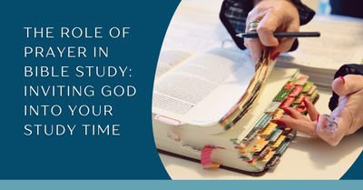 The Role of Prayer in Bible Study: Inviting God into Your Study Time