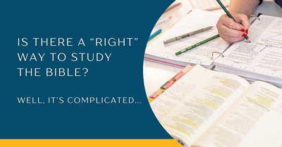 Is There One “Right” Way to Study the Bible?